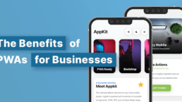 Benefits of Progressive Web Applications for Businesses