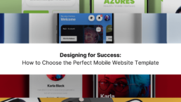 Designing for Success: How to Choose the Perfect Mobile Website Template